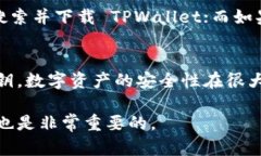 苹果和安卓设备上的 TPWallet 是不通用的，因为它